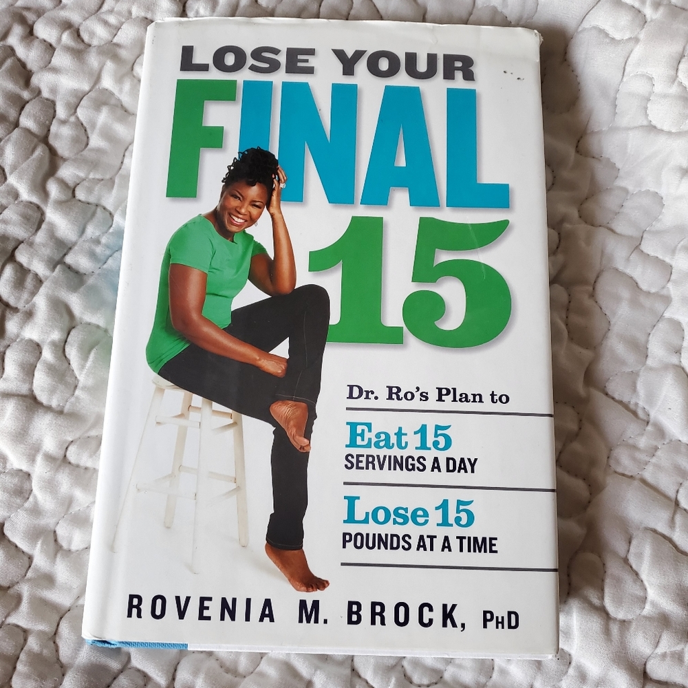 Lose Your Final 15 by Dr. Rovenia M Brock